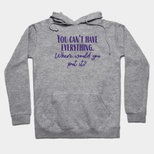 Have Everything Hoodie